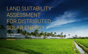 Land Suitability Assessment For Distributed Solar Energy, Villupuram District, Tamil Nadu